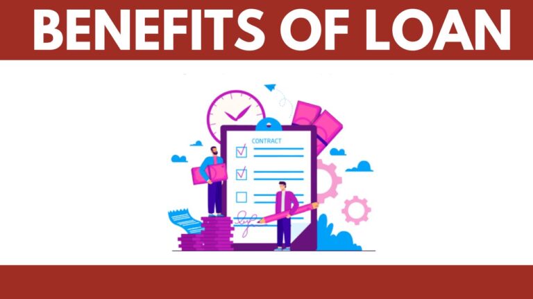 Benefits of Loan