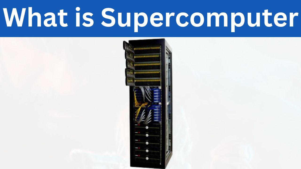 What is Supercomputer